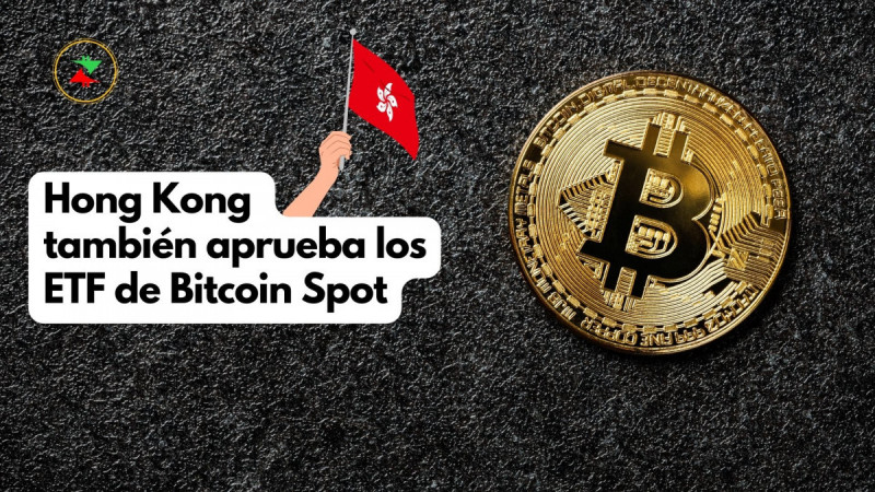 Hong Kong también aprueba los ETF de Bitcoin Spot - Crypto Recap